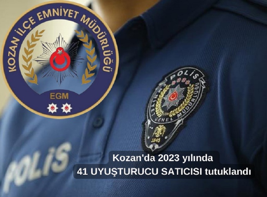 Kozan’da 2023 yılında 41 UYUŞTURUCU SATICISI tutuklandı.