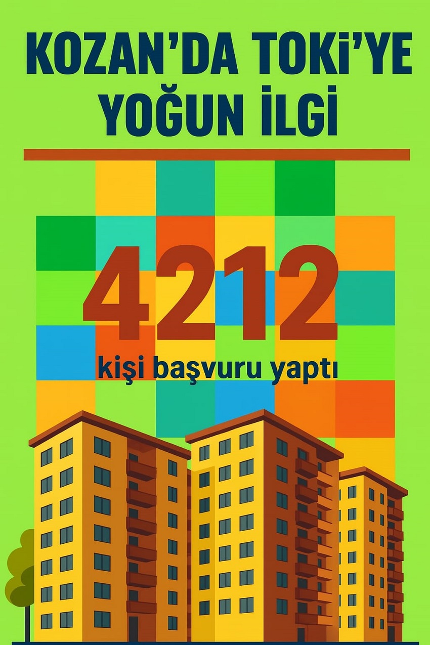 Kozan’da TOKİ’de Rekor İlgi: 14 Daireye 4212 Başvuru!