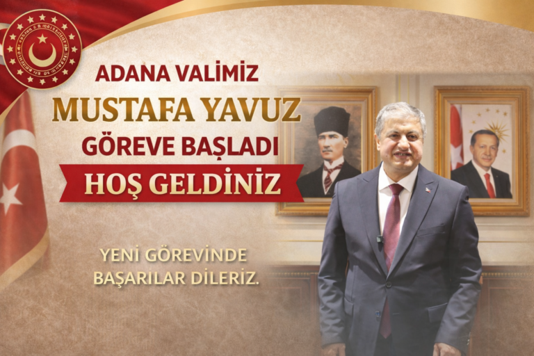 ADANA VALİSİ MUSTAFA YAVUZ GÖREVİNE BAŞLADI