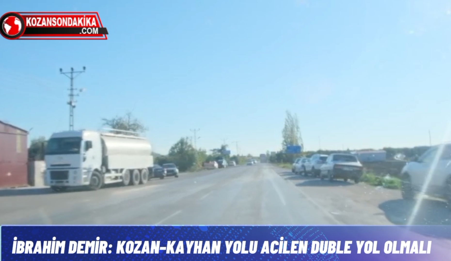 İBRAHİM DEMİR: KOZAN–KAYHAN YOLU ACİLEN DUBLE YOL OLMALI